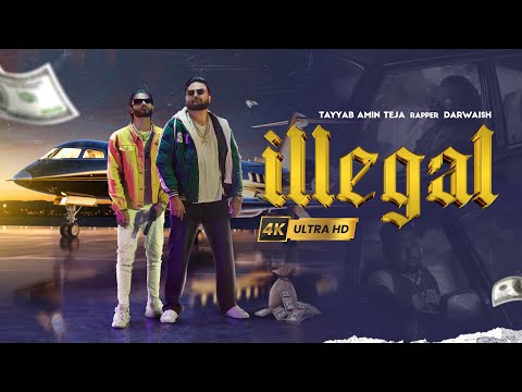 ILLEGAL Official Video | Tayyab Amin Teja | Derwaish | Seemab Arshad | Latest Punjabi Songs 2024