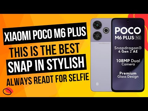 Xiaomi POCO M6 Plus Snap and Stylish Selfie Phone #xioami #poco #UzziMobileTech