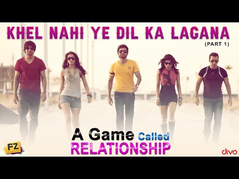 Khel Nahi Ye Dil Ka Lagana (Title Song) - Part 1 |  A Game Called Relationship | Nakash Aziz