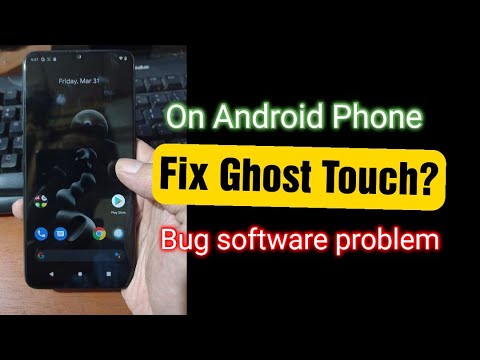 Fix Ghost Touch On Android Phone