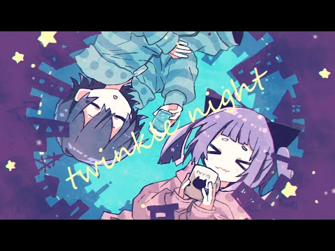 【オリジナルMV】twinkle night (COVER) kase×ZENnk