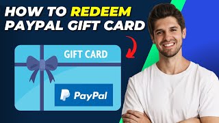 How To Redeem Paypal Gift Card: Easy Step-by-Step Guide!