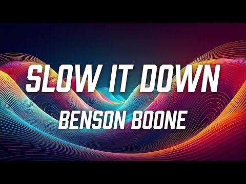 Benson Boone - Slow It Down (Lyric Video)