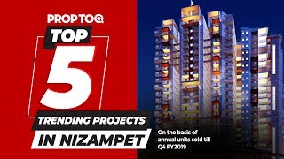 Top 5 trending projects in Nizampet | on the basis of annual units sold till Q4 FY19