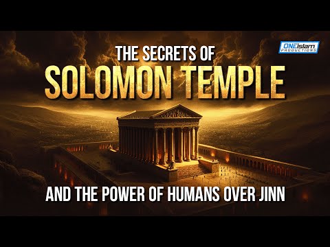 Secrets Of Solomon Temple & Power Of Humans Over Jinn