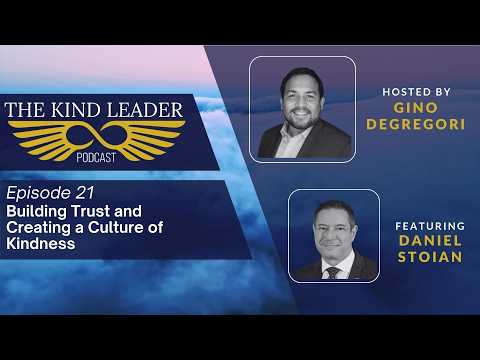 Building Trust and Creating a Culture of Kindness | The Kind Leader Podcast - Ep 21