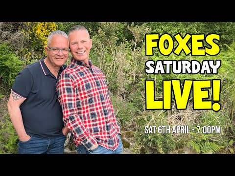 FOXES SATURDAY LIVE! 6th April from 7:00PM GMT.