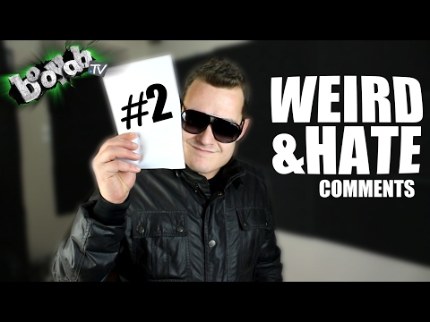 WEIRD & HATE COMMENTS 2!! - BOOYAH TV