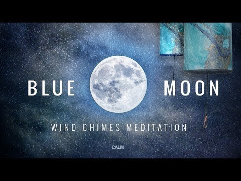 Full Blue Moon [2024] Zaphir Wind Chimes & Rainstick Deep Dream Meditation