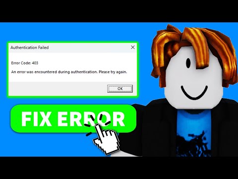 How to Fix Error Code 403 Roblox | Roblox Authentication Failed (FIXED)