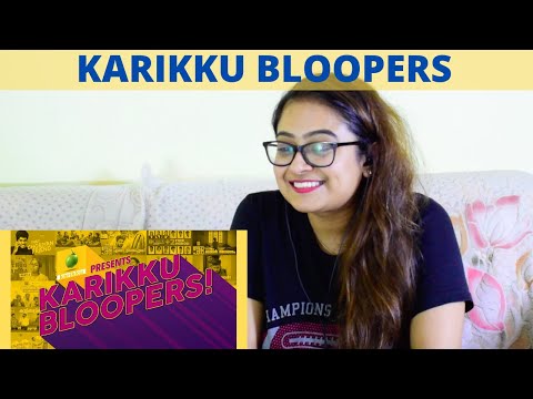 KARIKKU BLOOPERS!| Reaction