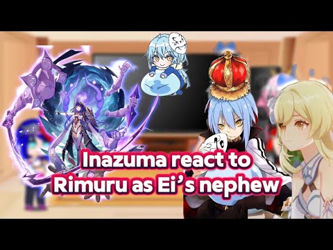 Inazuma react to rimuru as ei nephew|au| rimuru x Lumine