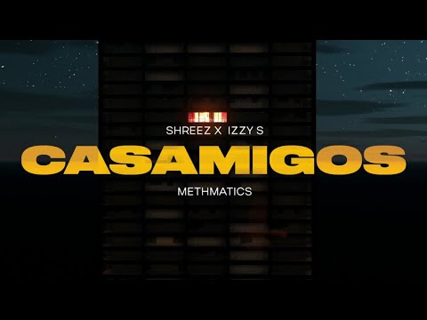 Shreez X Izzy-S - Casamigos // Visualizer officiel