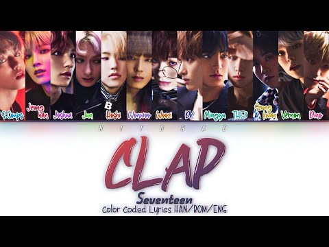 SEVENTEEN – CLAP (박수) Color Coded Lyrics HAN/ROM/ENG