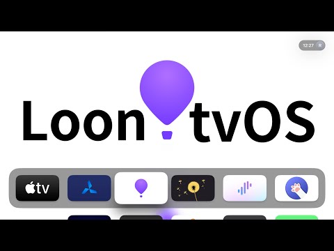 完整功能的Loon for tvOS今天来了，如何配置上网