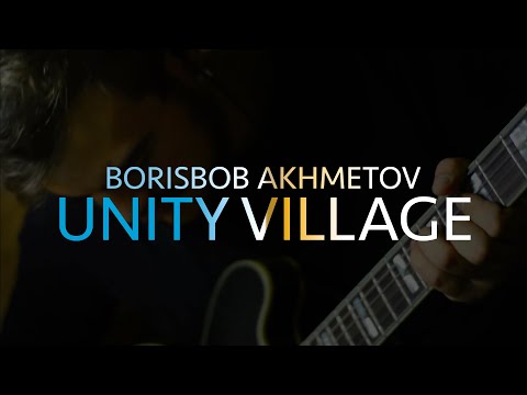 Borisbob Akhmetov - Unity Village