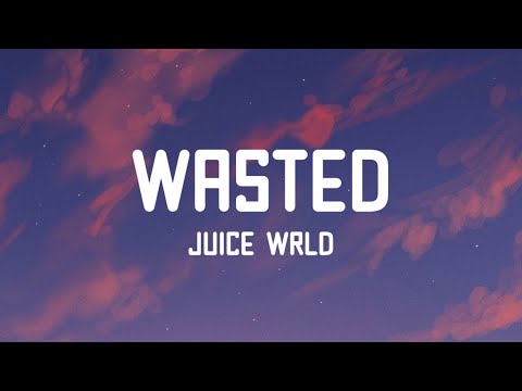 Juice WRLD - Wasted (Lyrics) ft. Lil Uzi Vert