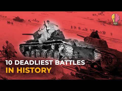 The 10 Deadliest Battles in History