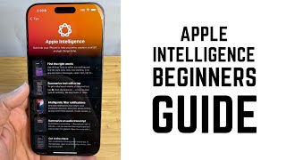 Apple Intelligence - Complete Beginners Guide