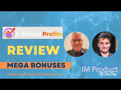 5 Minute Profits Review + Award-Winning Bonuses To Make It Work FASTER (Worth $997)!