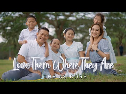 Love Them Where They Are - THE ASIDORS 2024 COVERS | Christian Worship Songs