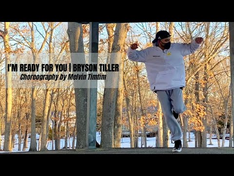 I'M READY FOR YOU | BRYSON TILLER  - Choreography by Melvin Timtim