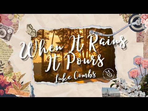 Luke Combs - When It Rains It Pours (Lyrics)