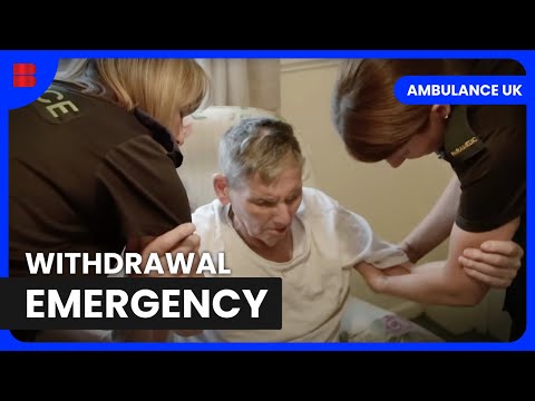 Alcohol Withdrawal Turns Critical - Ambulance UK - Medical Documentary