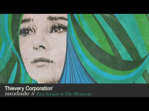 Thievery Corporation - Para Sempre [Official Audio]