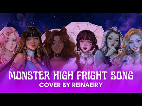 Monster High Fright Song || Cover by Reinaeiry