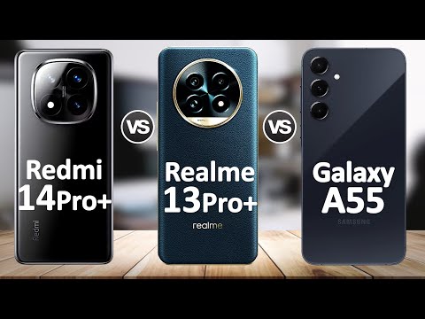 Redmi Note 14 Pro Plus Vs Realme 13 Pro Plus Vs Samsung Galaxy A55 - Which is Best?