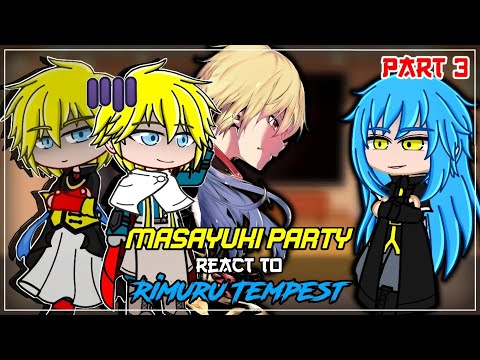 Masayuki's Party React To Rimuru Tempest | Gacha React | ⚠️ Spoiler Alert ⚠️ | 3/3