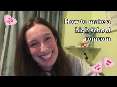 How to Make a High School Romcom