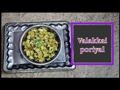 valakkai poriyal #rawbananarecipe