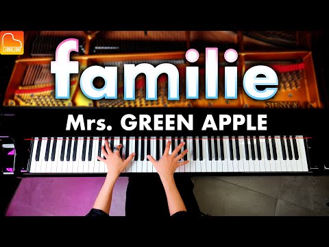 "familie" Mrs.GREEN APPLE  - Piano - CANACANA