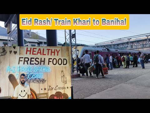 Eid k pehle din Market mai rush/ Khari to Banihal by train.