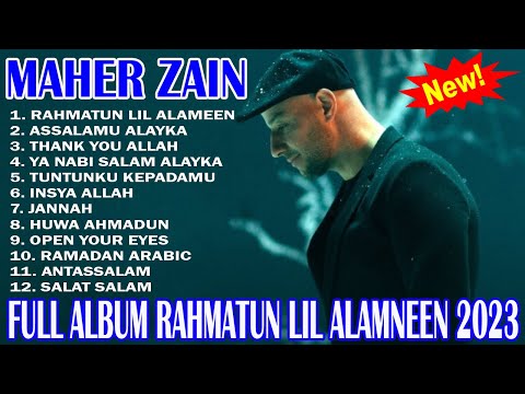 M.A.H.E.R Z.A.I.N - RAHMATUN LIL ALAMEEN  PLAYLIST  2023 - FULL ALBUM #MAHER ZAIN