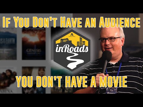 If You Don't Have an Audience You Don't Have a Movie w/ Doug Weiss - inRoads S5 Ep7