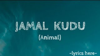 ANIMAL -  Abrar's Entry, Bobby Deol, [Jamal Kudu ], (Lyrics)