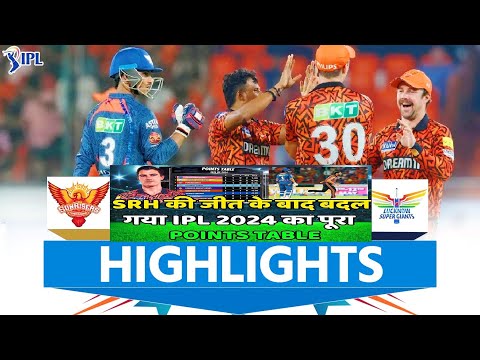 IPL POINT TABLE | SRH VS LSG | TRAVIS HEAD| KL RAHUL| SRH VS LSG MATCH HIGHLIGHTS #ipl #ipl2024