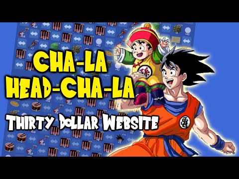 Dragon Ball Z - Cha-La Head-Cha-La (Thirty Dollar Website)