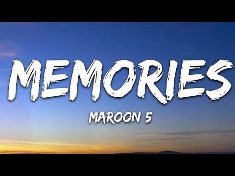 Maroon 5 - Memories (Lyrics)