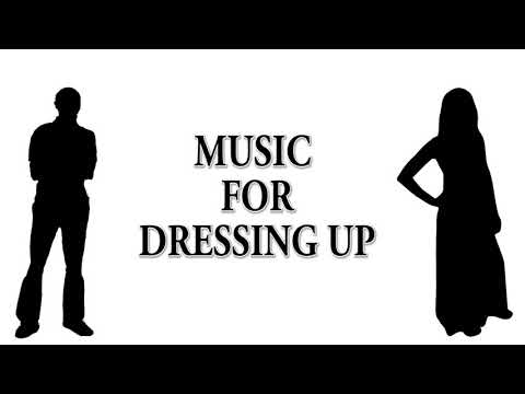 Music for Dressing Up