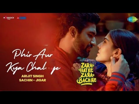 Phir Aur Kya Chahiye (LYRICS)- Arijit Singh| Vicky Kaushal & Sara Ali Khan| Amitabh B| Sachin- Jigar