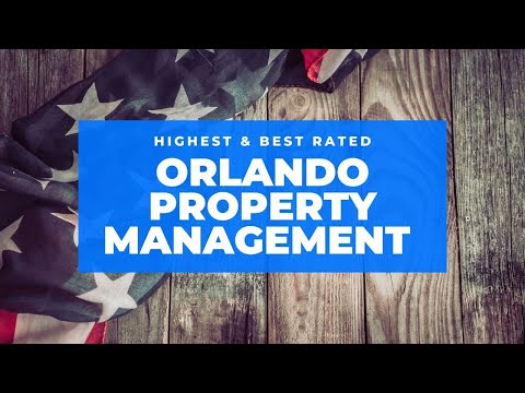 Highest and Best Rated Orlando Property Management Company! | Property Management Orlando Florida