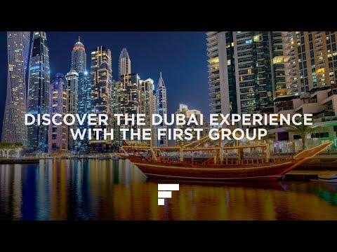 Discover Dubai Experience | Visit Dubai | The First Group