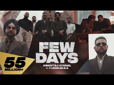 Few Days (Full Video) Karan Aujla I Amantej Hundal | Yeah Proof | Latest Punjabi Songs 2021