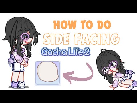 How to make side facing characters in Gacha life 2