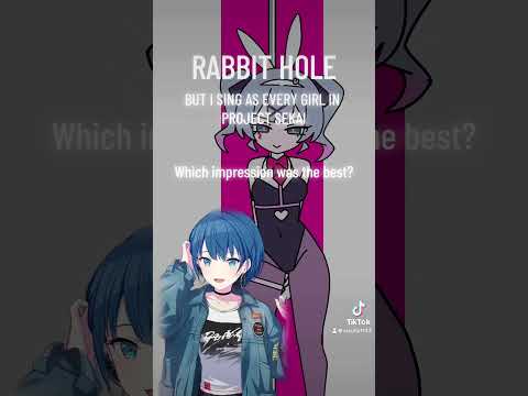 Rabbit Hole but I sing as every girl in Project Sekai