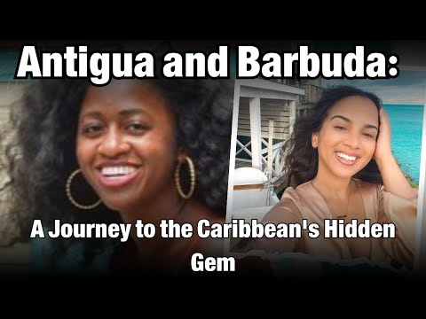 #Antigua and # Barbuda: A Journey to twin Islands of Paradise